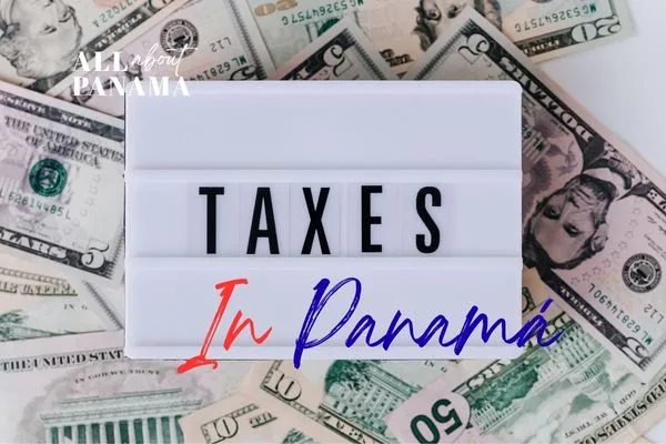 Tax Benefits of Living and Investing in Panama (2026 Guide for Investors)